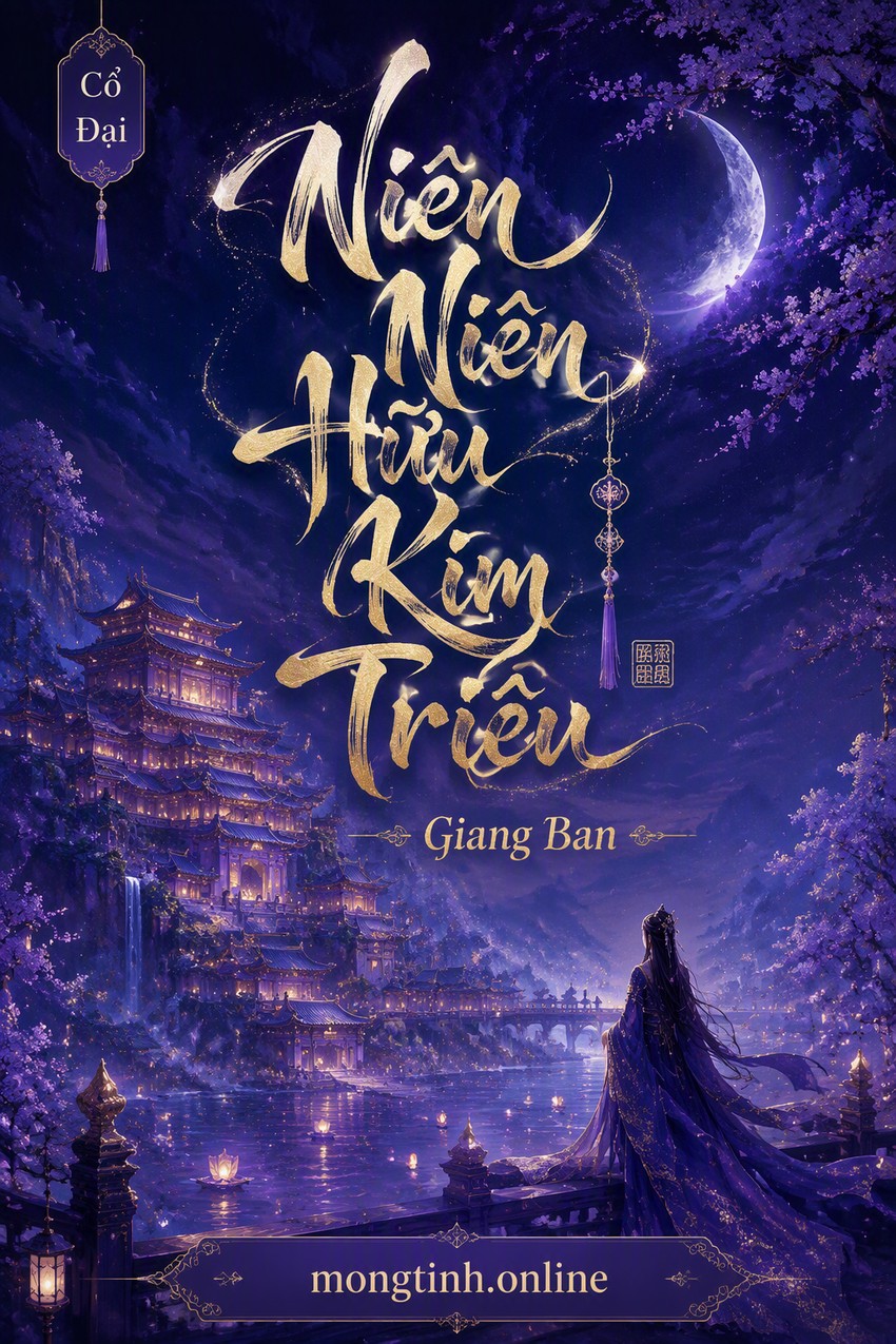 Niên Niên Hữu Kim Triều - Giang Ban