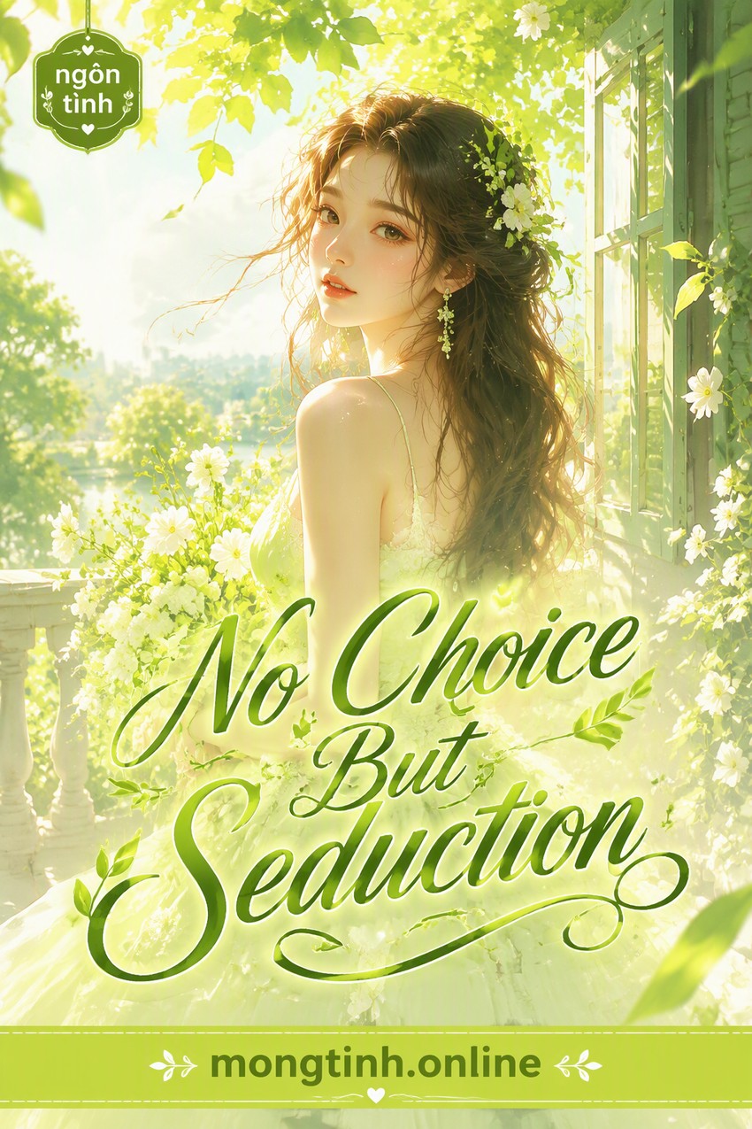 No Choice But Seduction