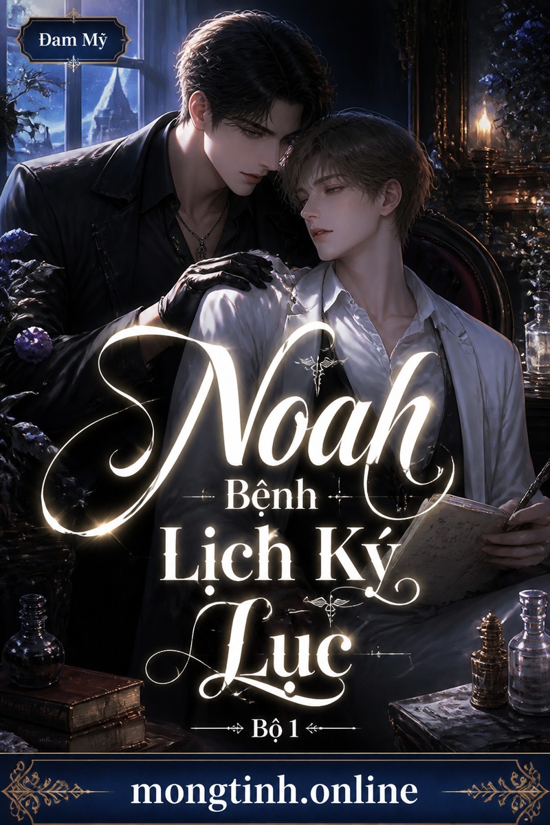 Noah Bệnh Lịch Ký Lục Bộ 1