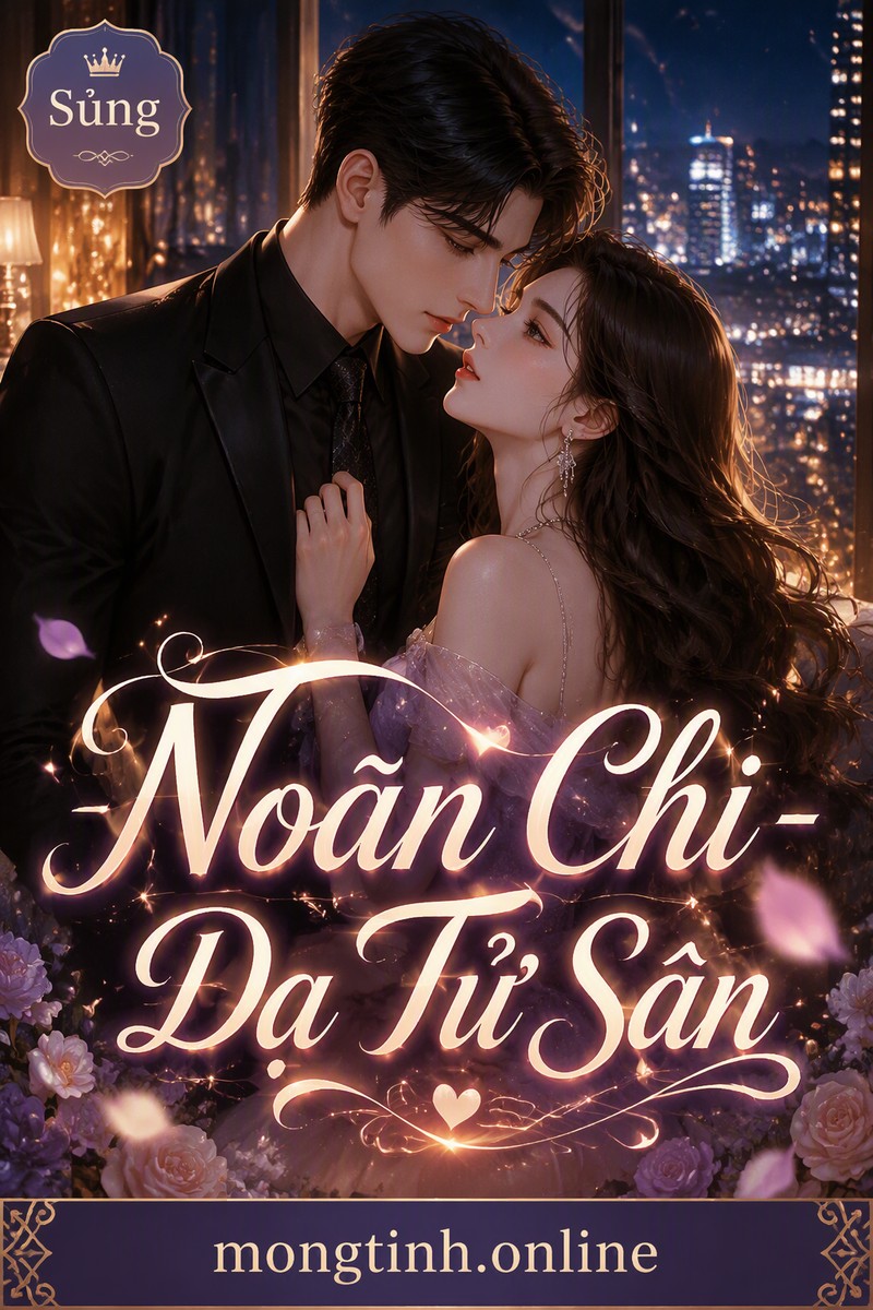 Noãn Chi - Dạ Tử Sân