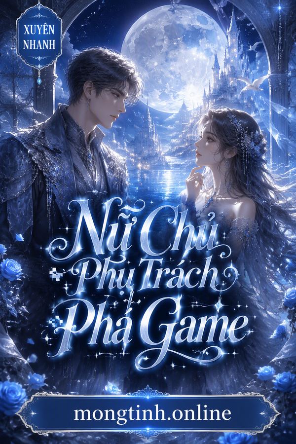 Nữ Chủ Phụ Trách Phá Game