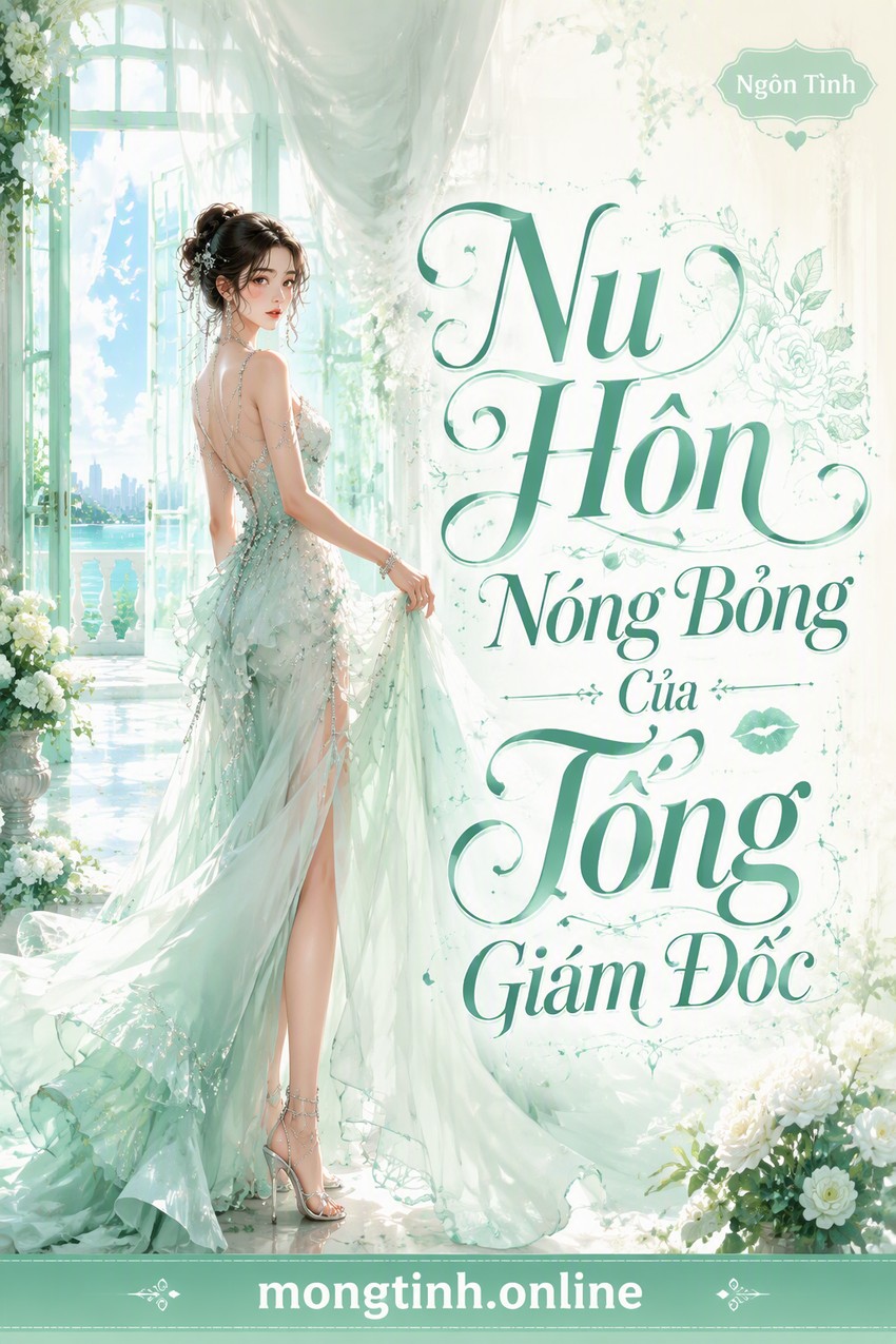 Nụ Hôn Nóng Bỏng Của Tống Giám Đốc