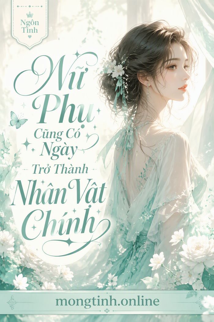 Nữ Phụ Cũng Có Ngày Trở Thành Nhân Vật Chính