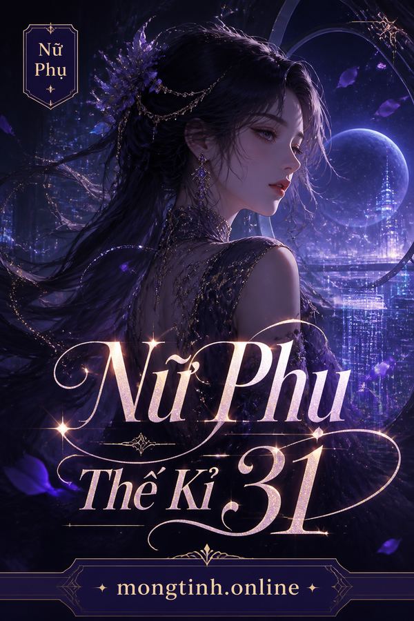 Nữ Phụ Thế Kỉ 31