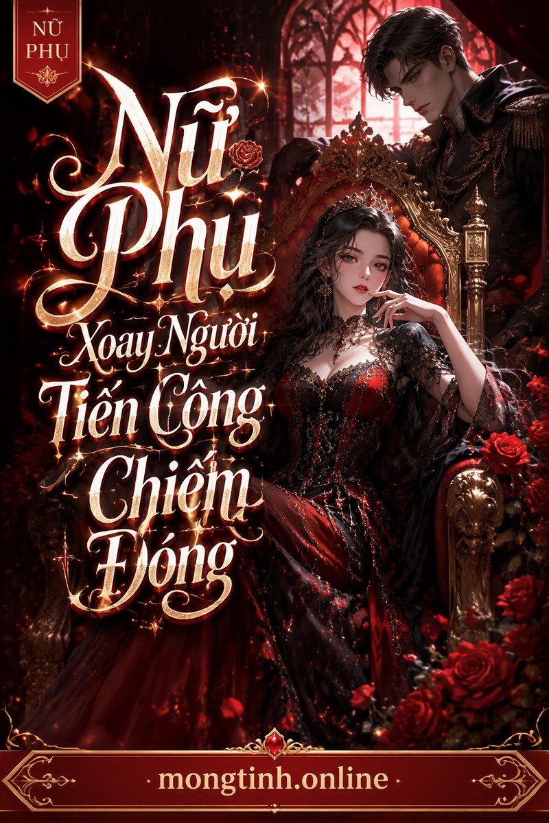 Nữ Phụ Xoay Người Tiến Công Chiếm Đóng