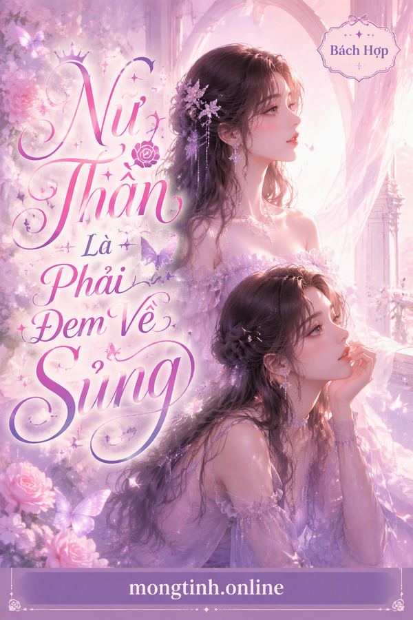 Nữ Thần Là Phải Đem Về Sủng
