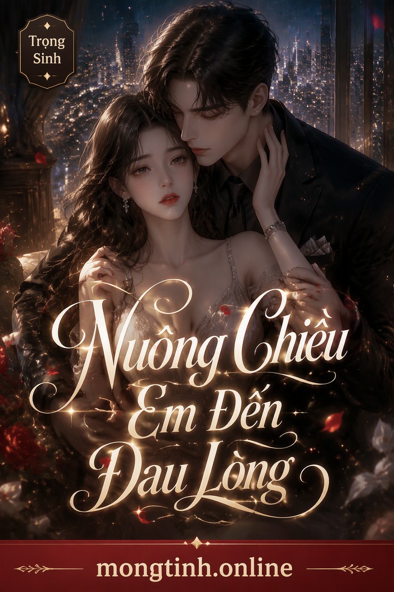 Nuông Chiều Em Đến Đau Lòng