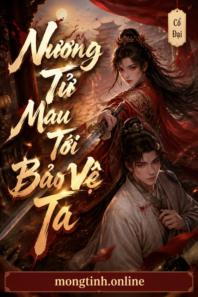 Nương Tử Mau Tới Bảo Vệ Ta