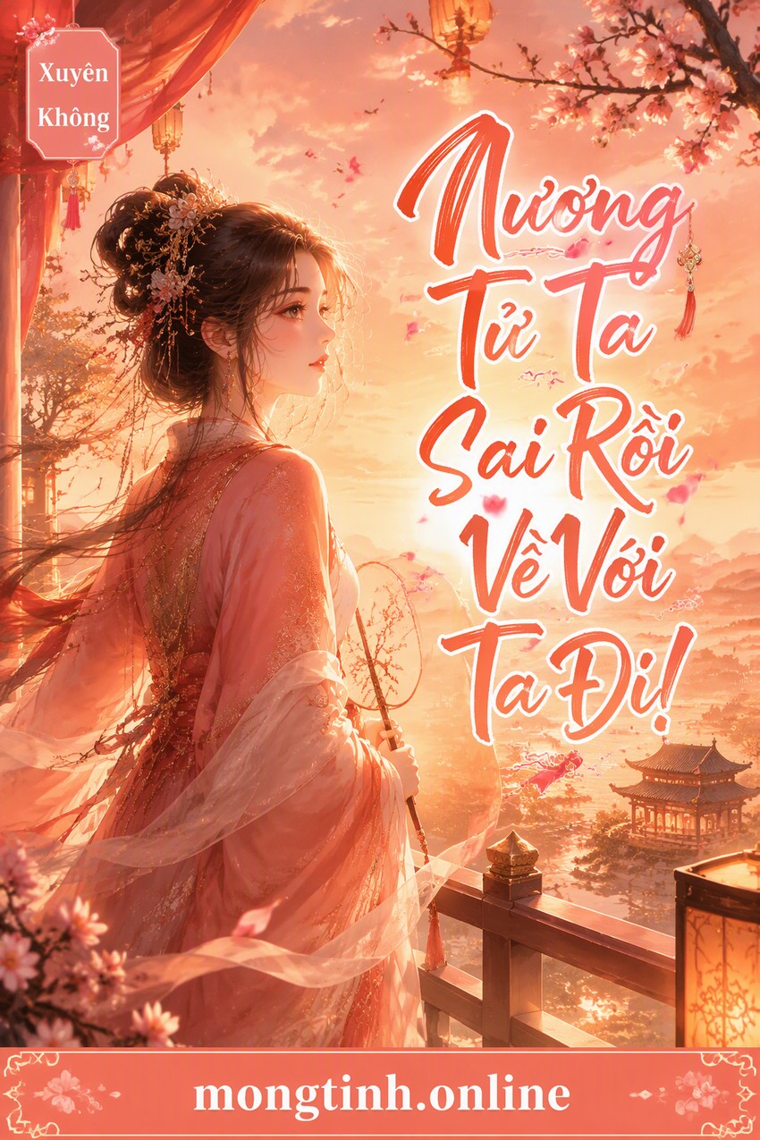 Nương Tử Ta Sai Rồi Về Với Ta Đi!