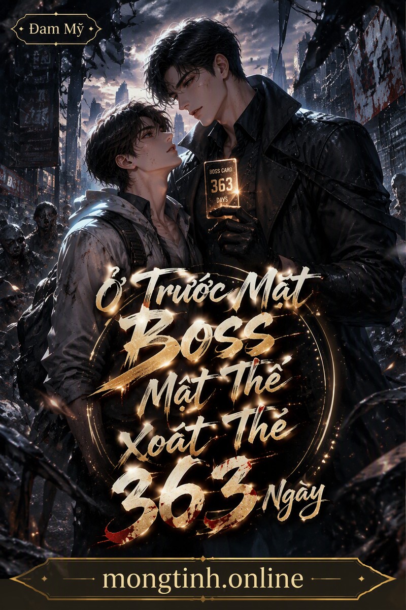 Ở Trước Mặt Boss Mạt Thế Xoát Thẻ 363 Ngày