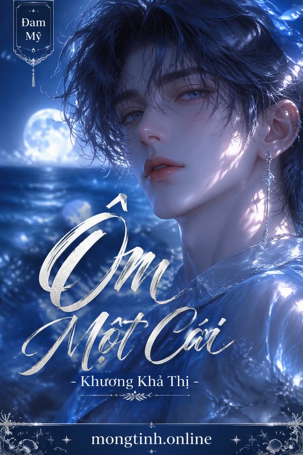 Ôm Một Cái - Khương Khả Thị