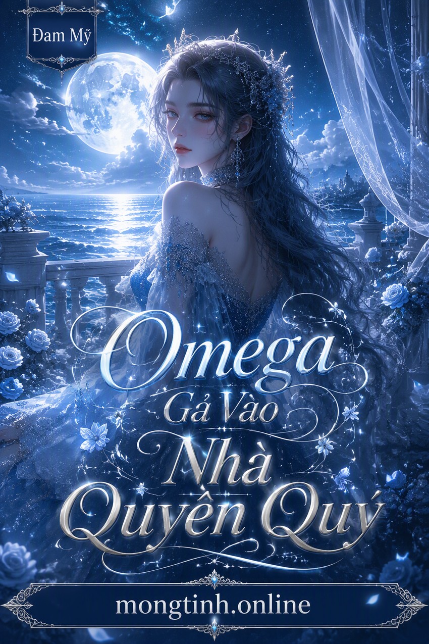 Omega Gả Vào Nhà Quyền Quý