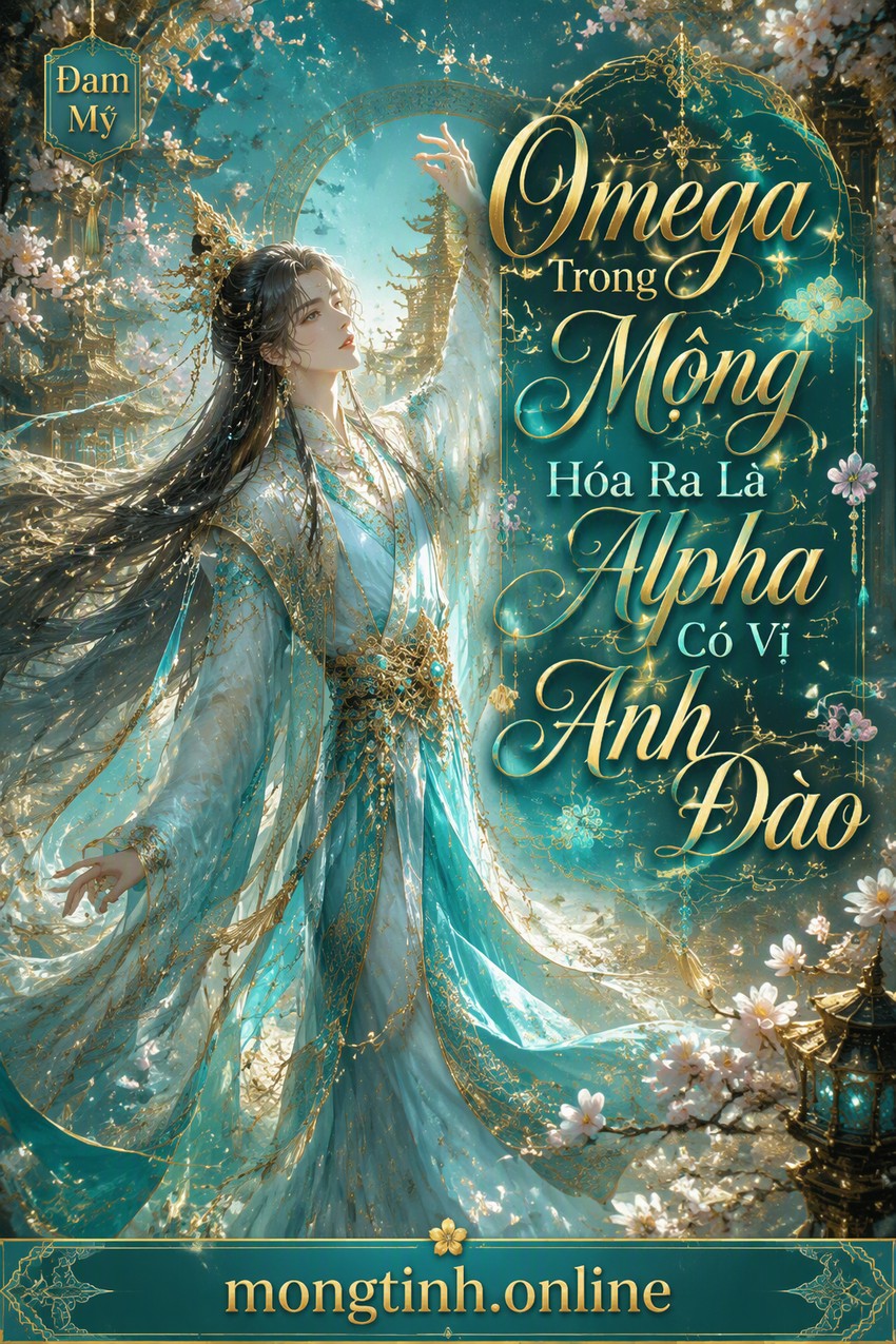 Omega Trong Mộng Hóa Ra Là Alpha Có Vị Anh Đào