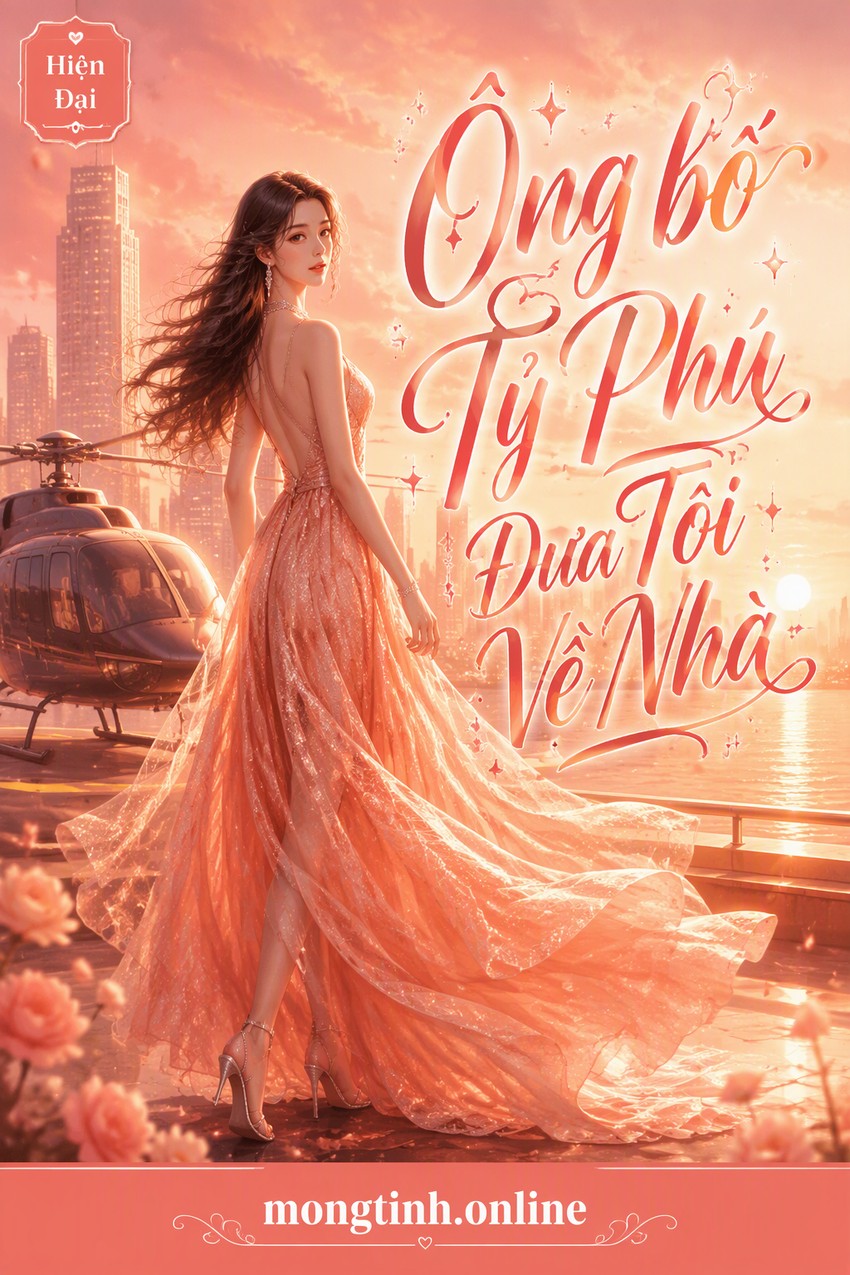 Ông bố Tỷ Phú Đưa Tôi Về Nhà