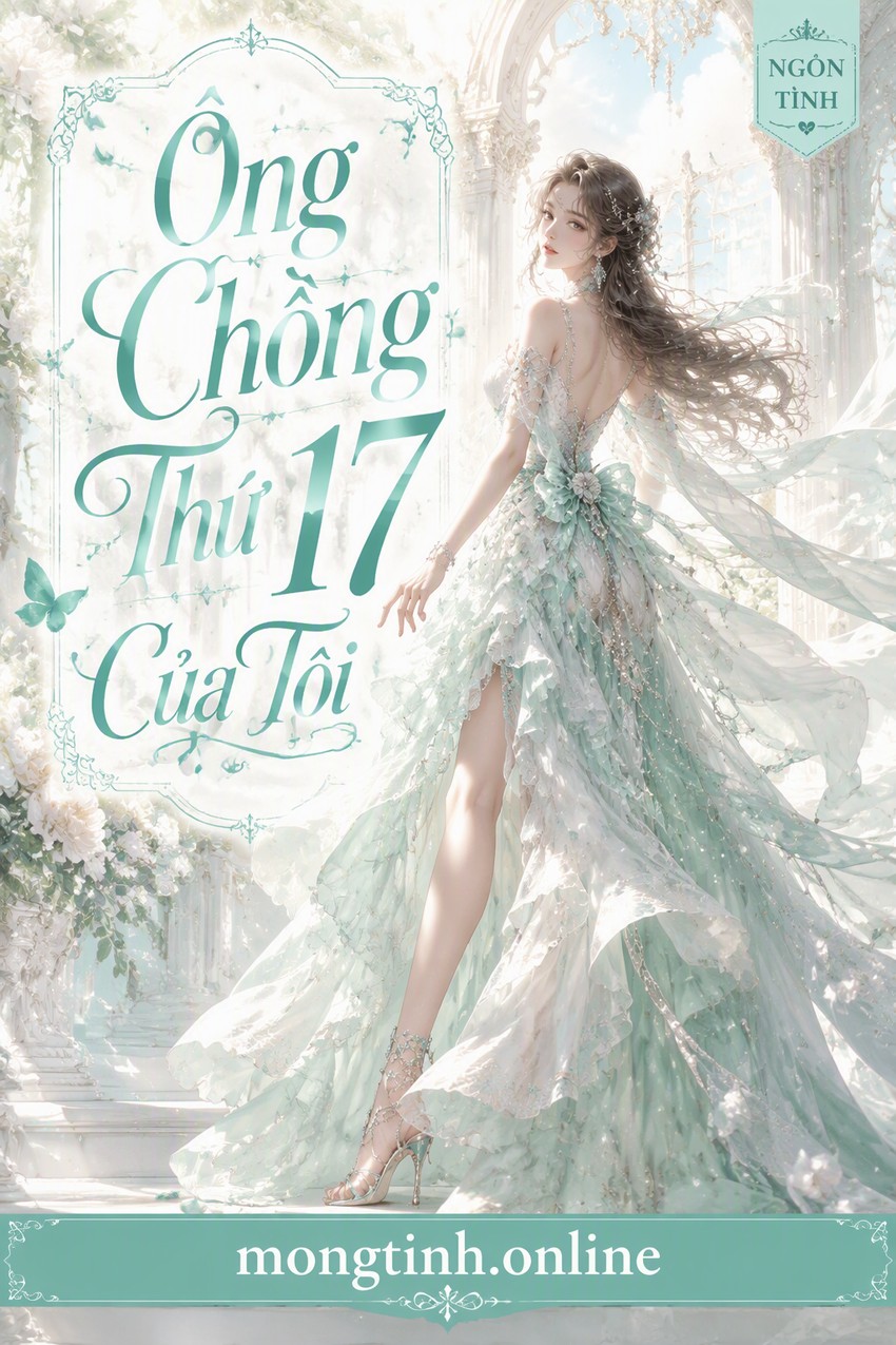 Ông Chồng Thứ 17 Của Tôi