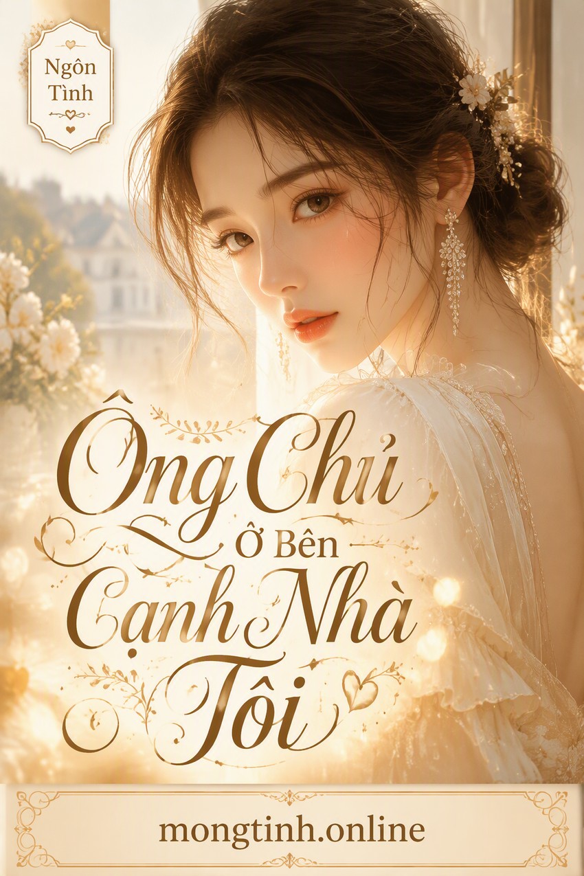 Ông Chủ Ở Bên Cạnh Nhà Tôi