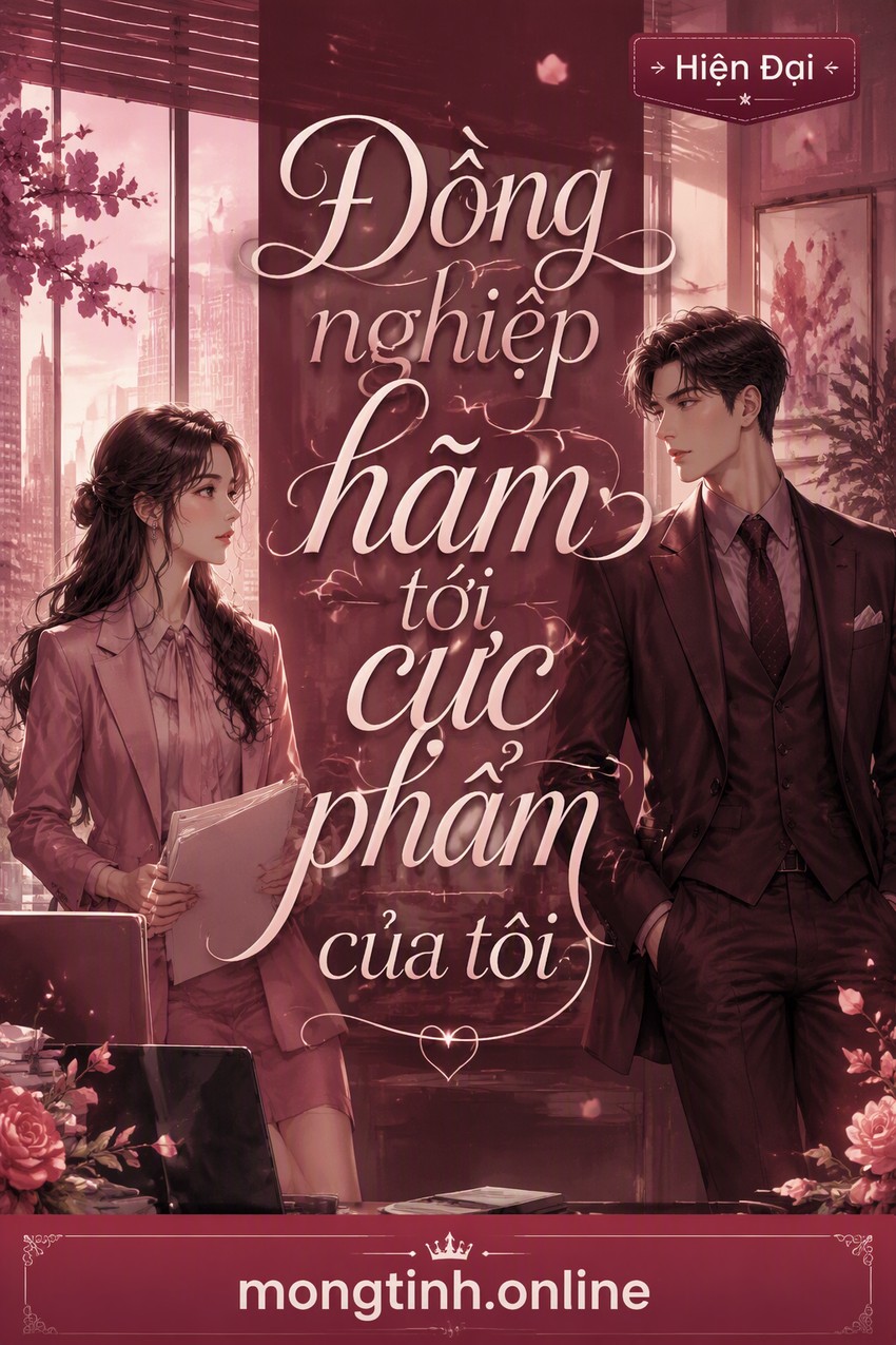 Đồng nghiệp hãm tới cực phẩm của tôi