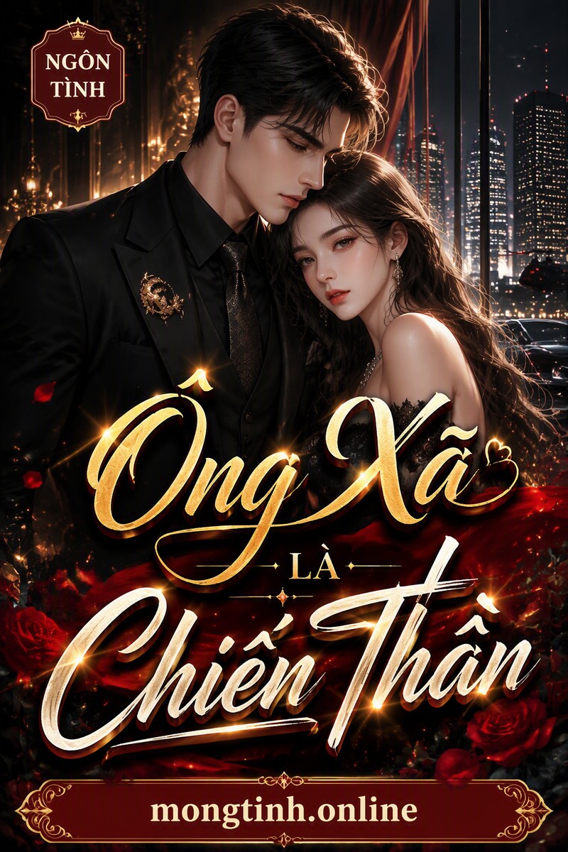 Ông Xã Là Chiến Thần