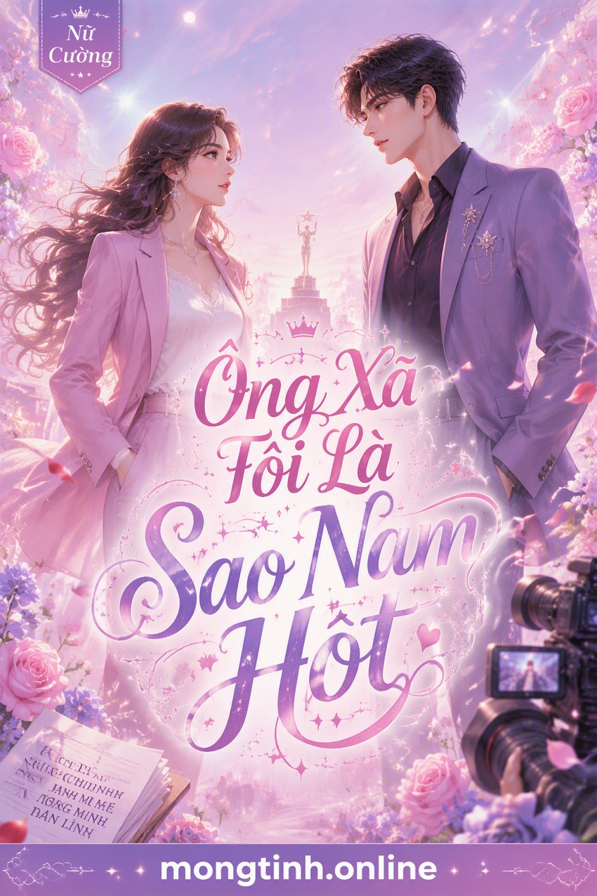 Ông Xã Tôi Là Sao Nam Hot