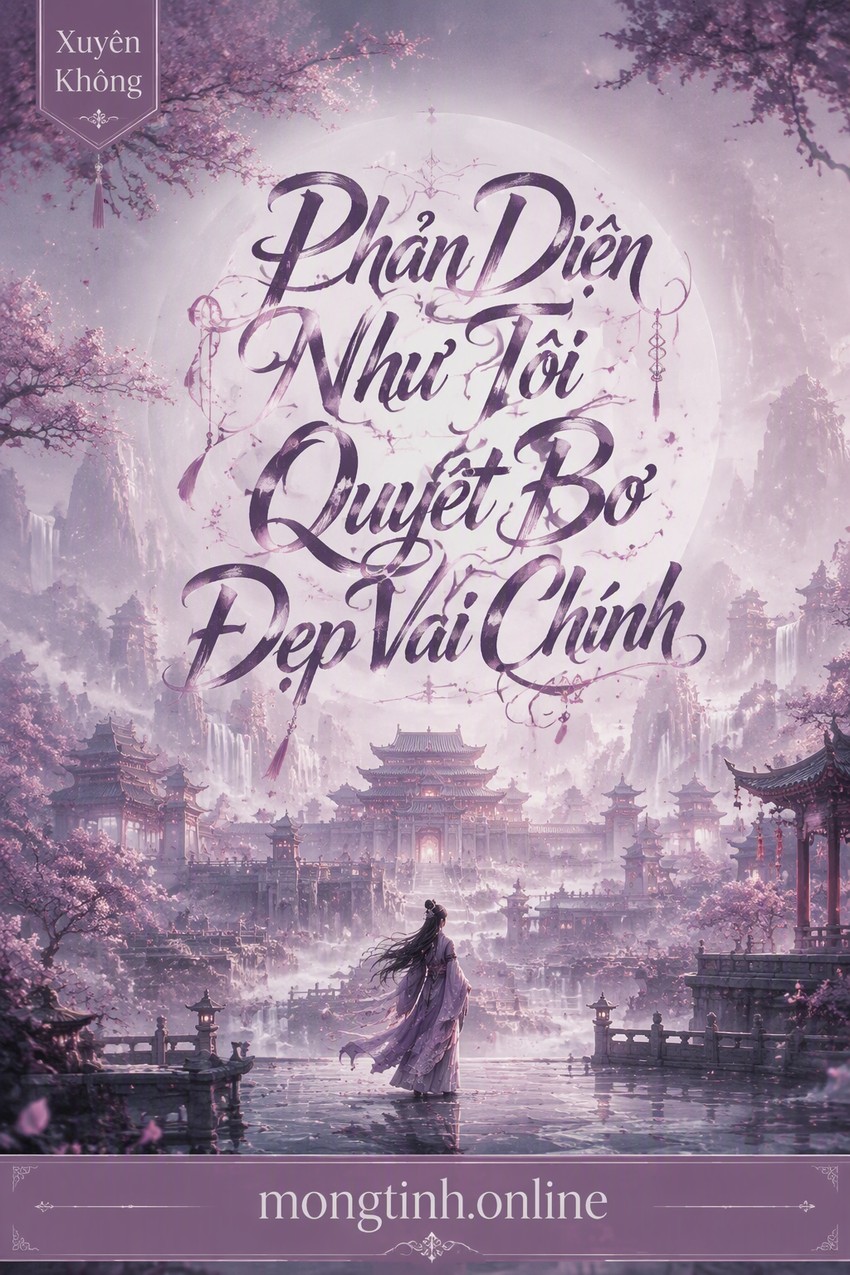 Phản Diện Như Tôi Quyết Bơ Đẹp Vai Chính