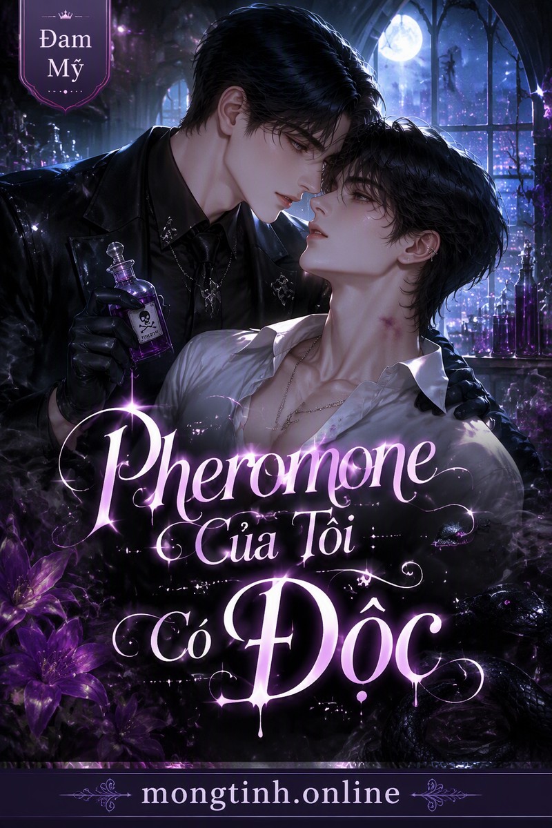 Pheromone Của Tôi Có Độc