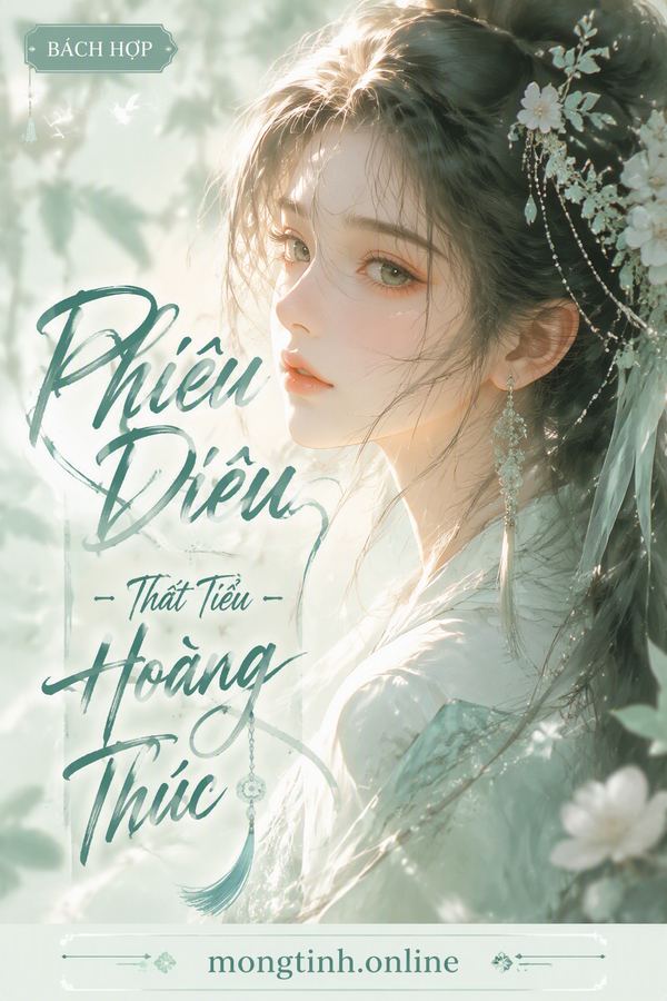 Phiêu Diêu - Thất Tiểu Hoàng Thúc