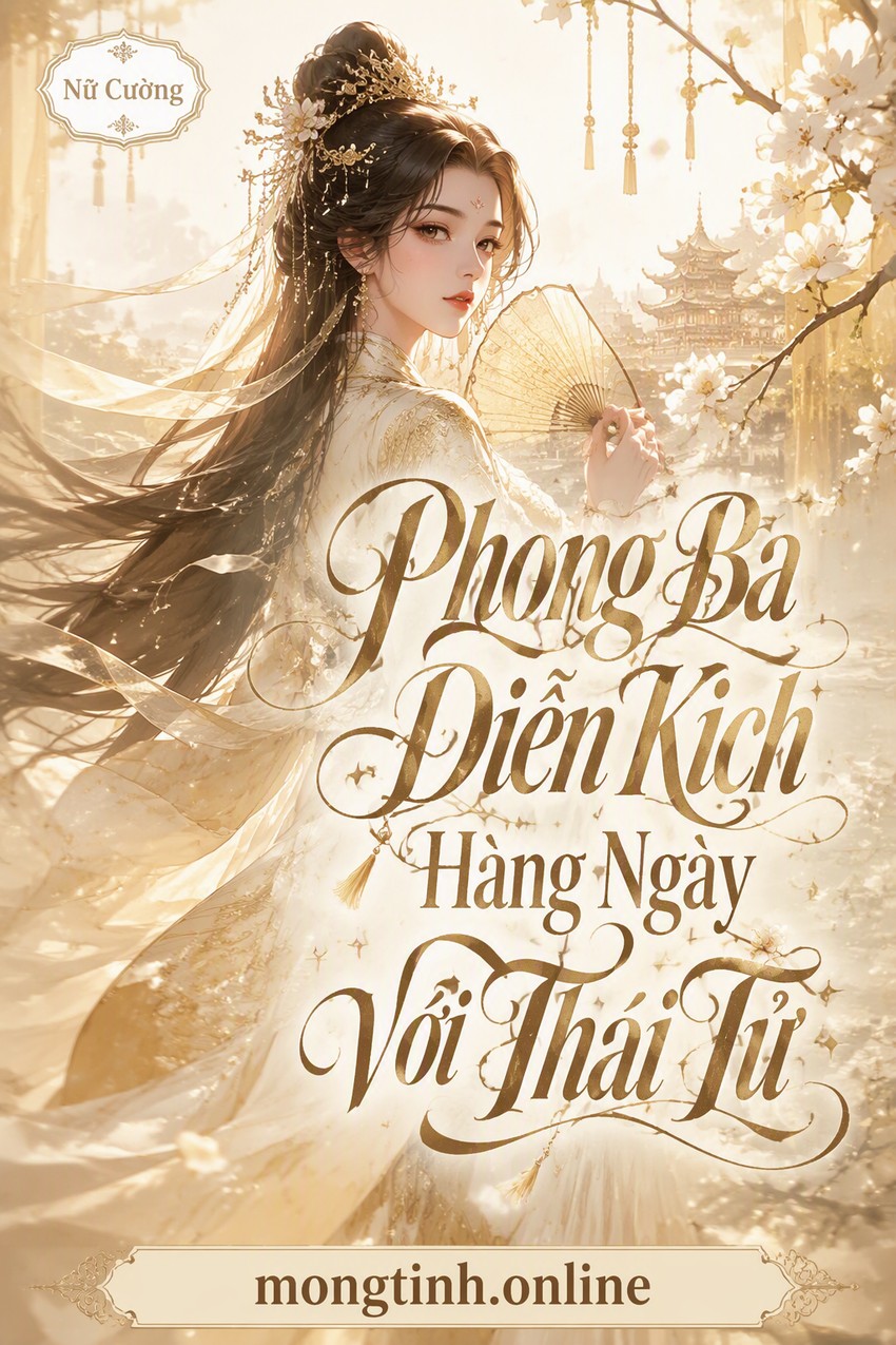 Phong Ba Diễn Kịch Hàng Ngày Với Thái Tử