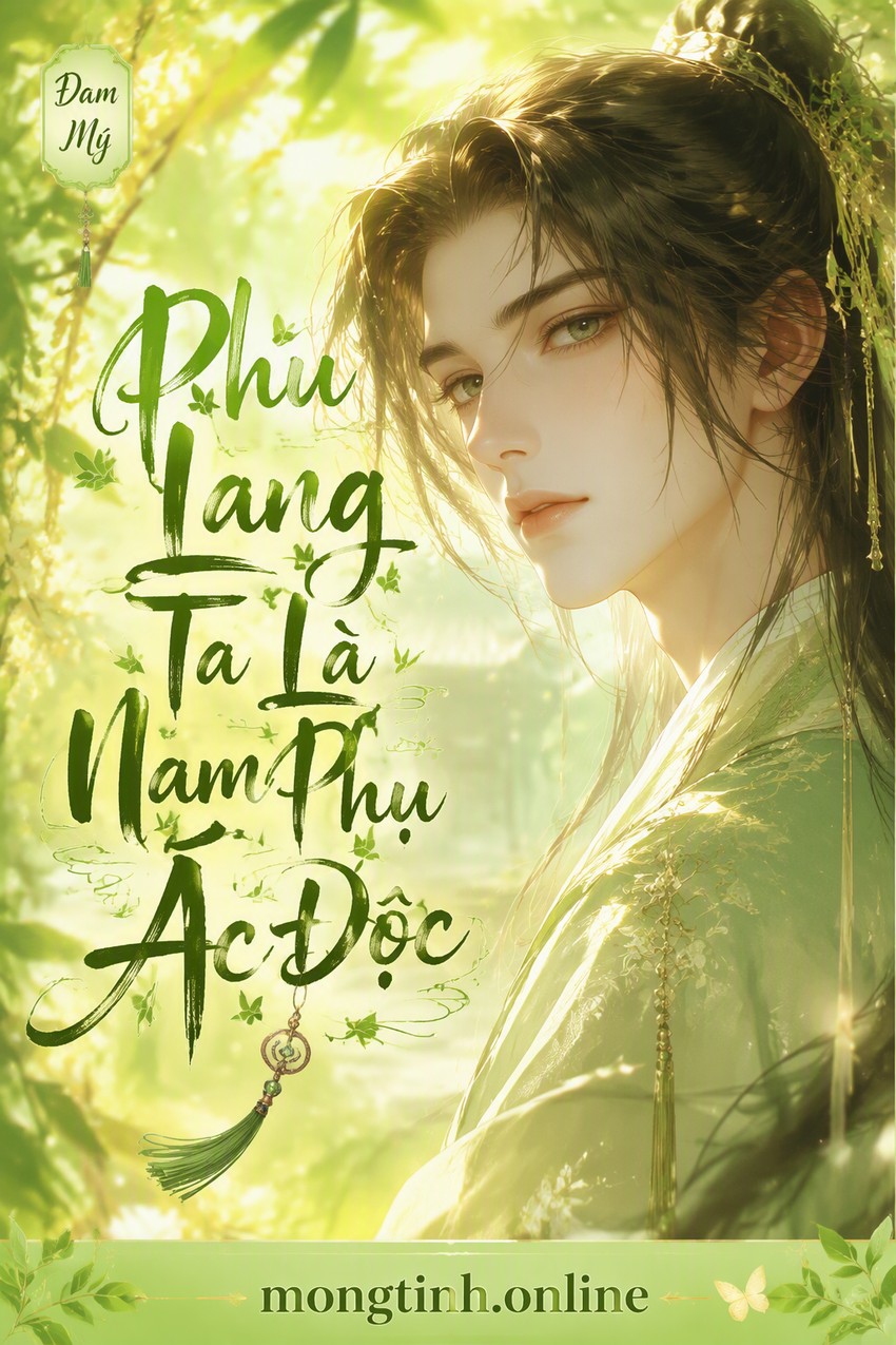 Phu Lang Ta Là Nam Phụ Ác Độc