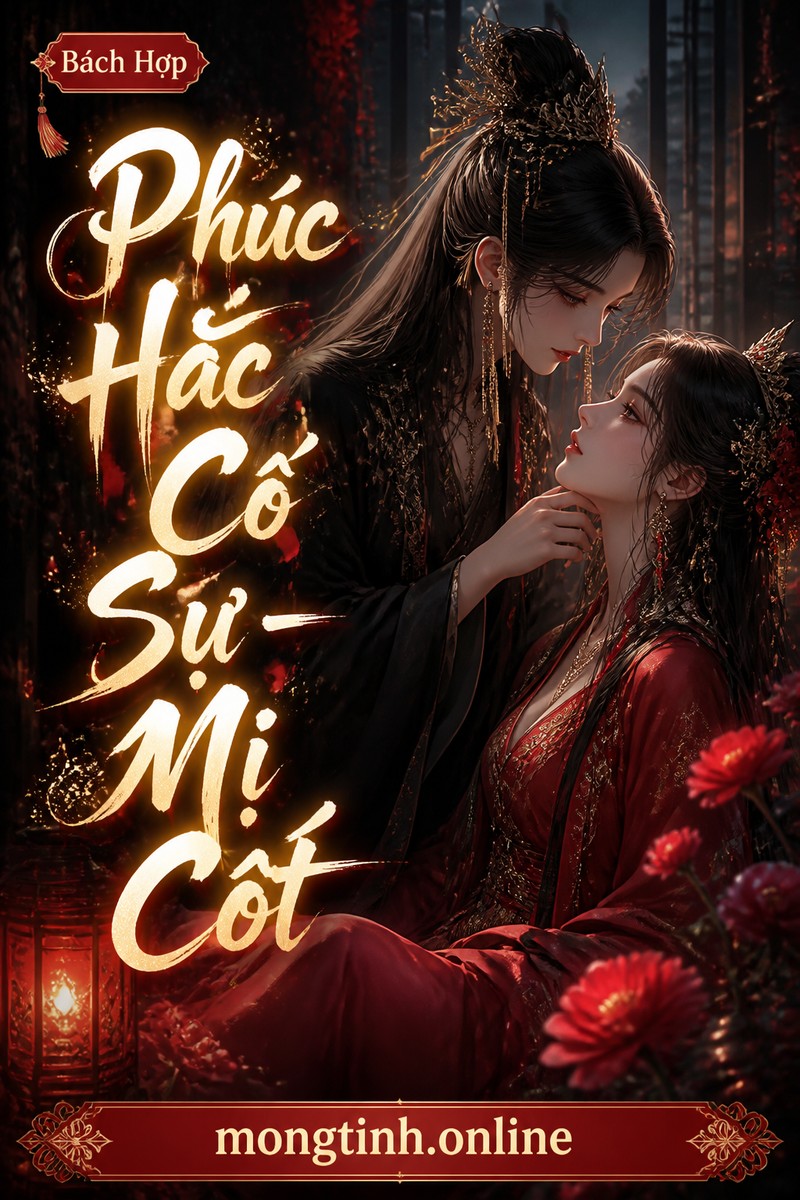 Phúc Hắc Cố Sự - Mị Cốt