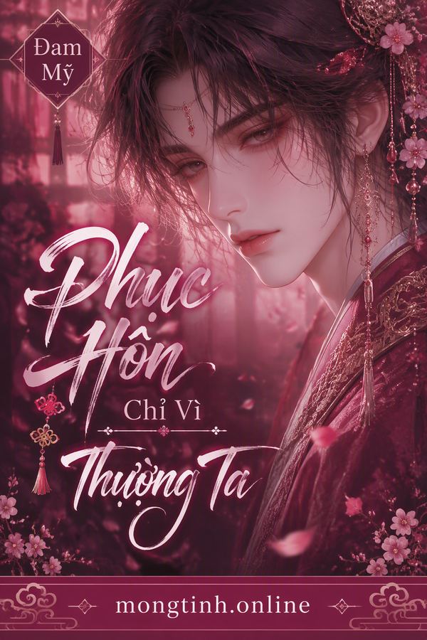 Phục Hôn Chỉ Vì Thượng Ta