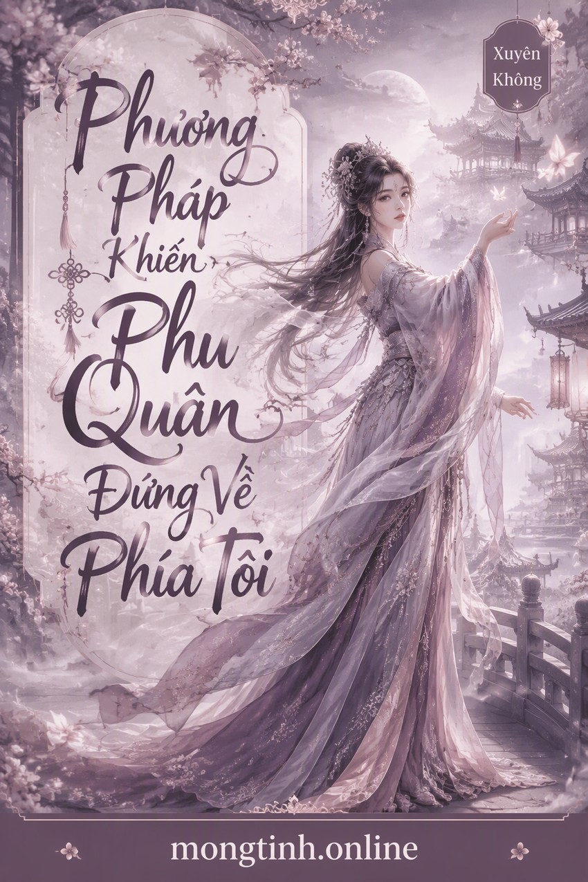 Phương Pháp Khiến Phu Quân Đứng Về Phía Tôi
