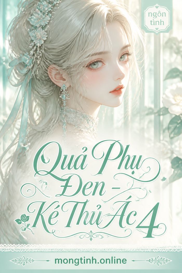 Quả Phụ Đen - Kẻ Thủ Ác 4