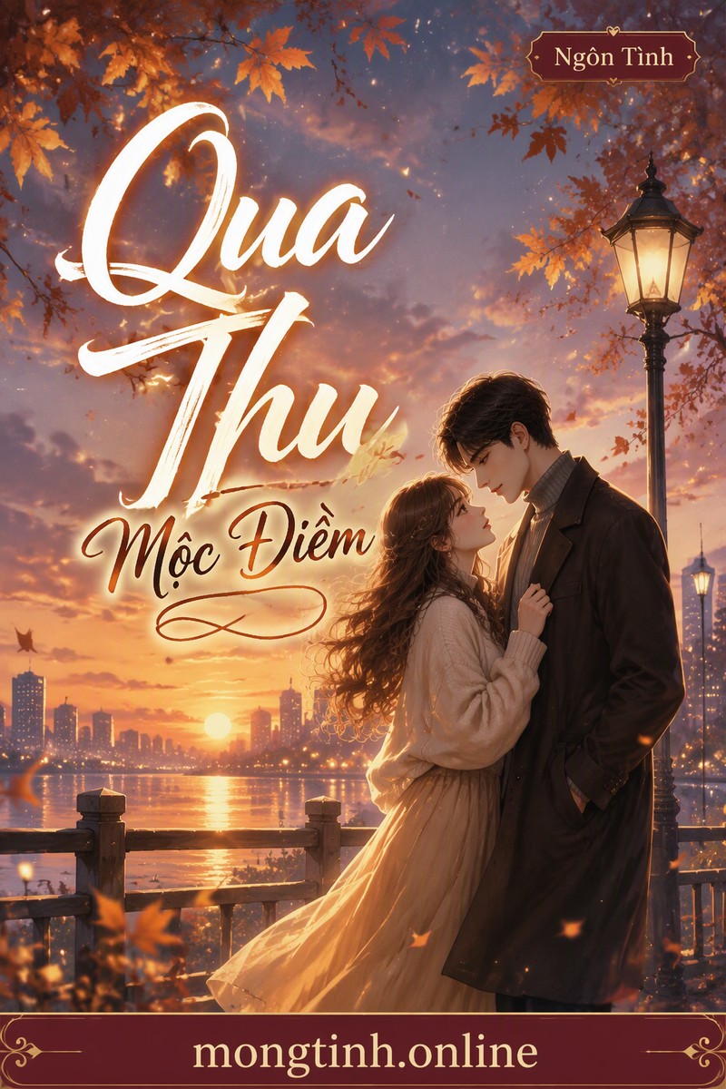 Qua Thu - Mộc Điềm