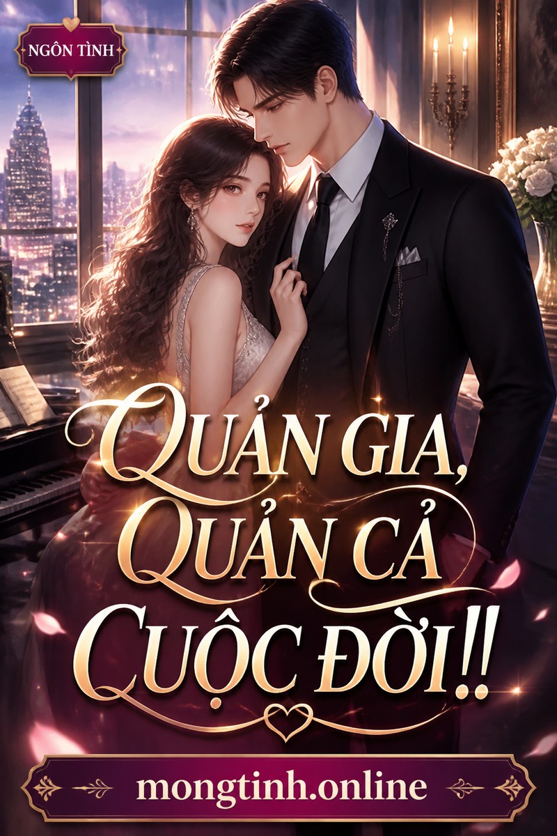 QUẢN GIA, QUẢN CẢ CUỘC ĐỜI!!