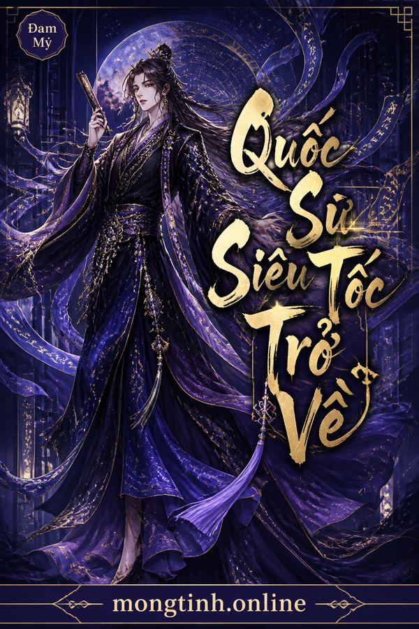 Quốc Sư Siêu Tốc Trở Về