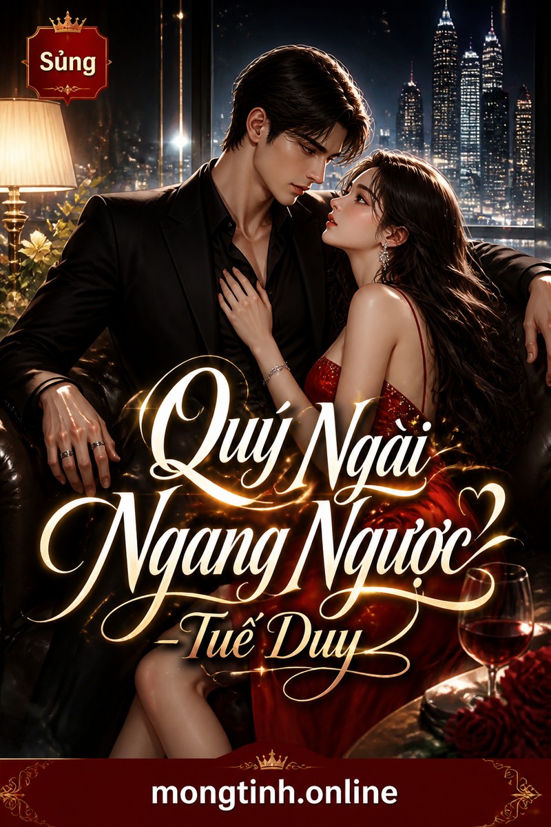 Quý Ngài Ngang Ngược - Tuế Duy