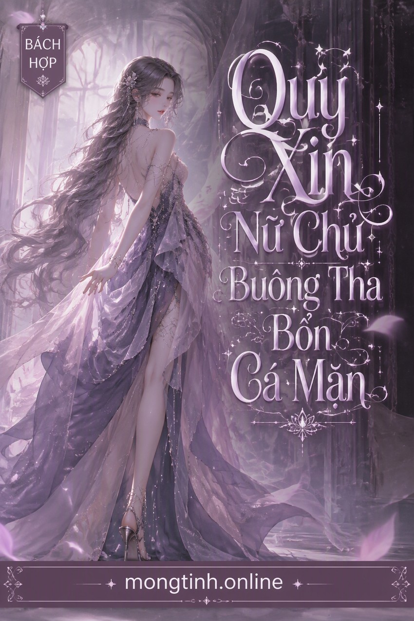 Quỳ Xin Nữ Chủ Buông Tha Bổn Cá Mặn