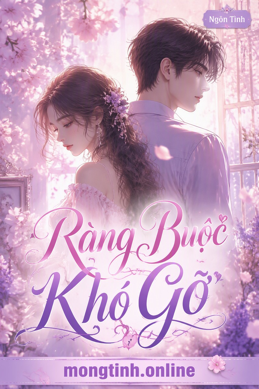 Ràng Buộc Khó Gỡ