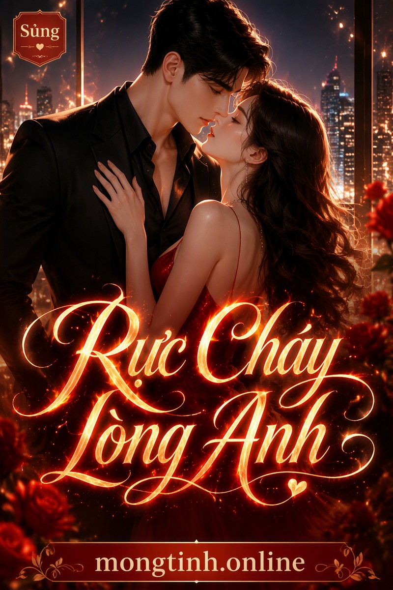Rực Cháy Lòng Anh