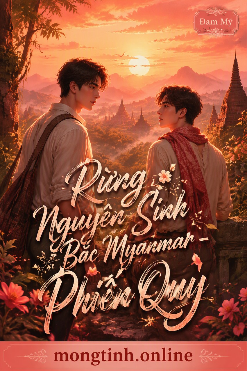 Rừng Nguyên Sinh Bắc Myanmar - Phiến Quỳ
