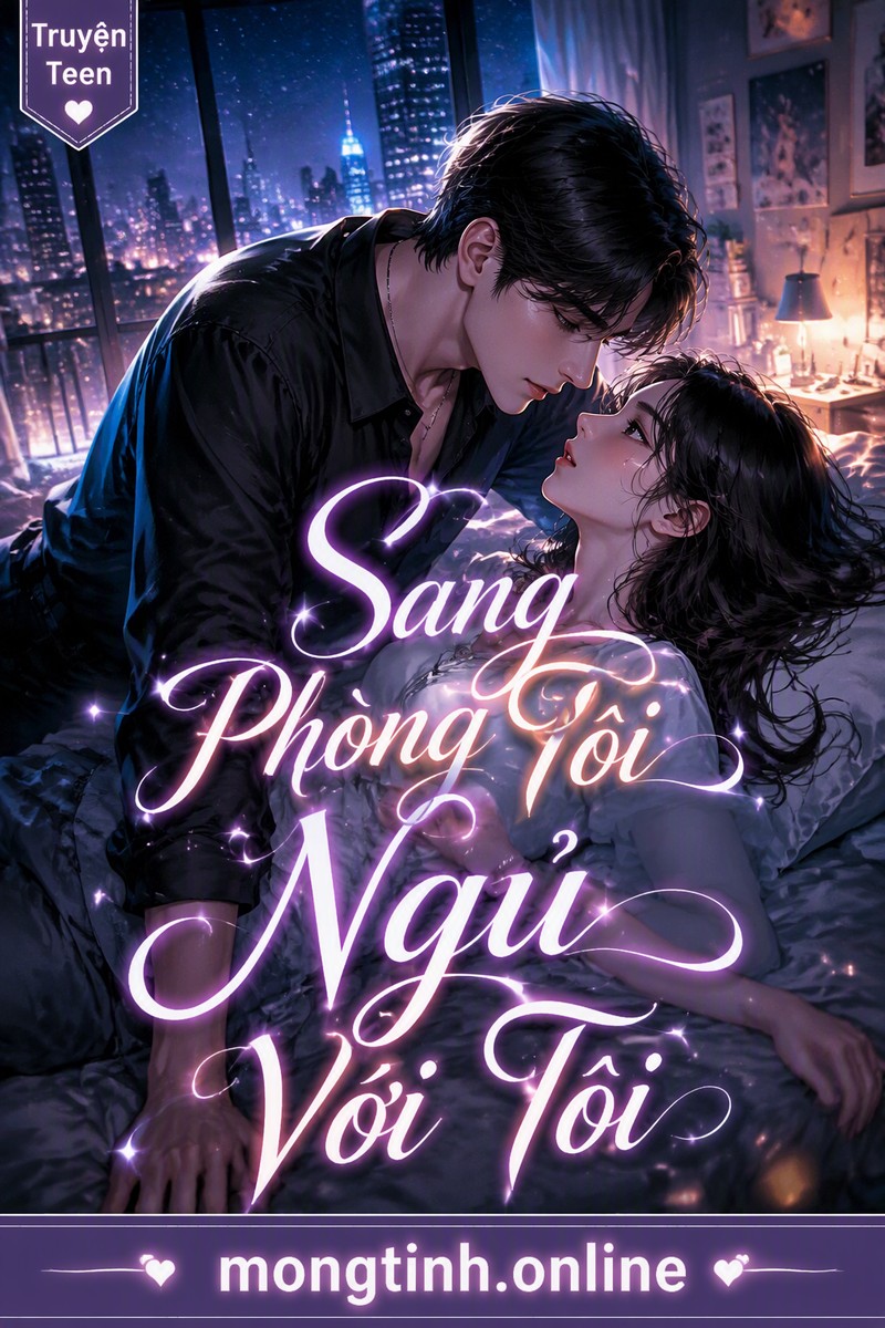 Sang Phòng Tôi Ngủ Với Tôi