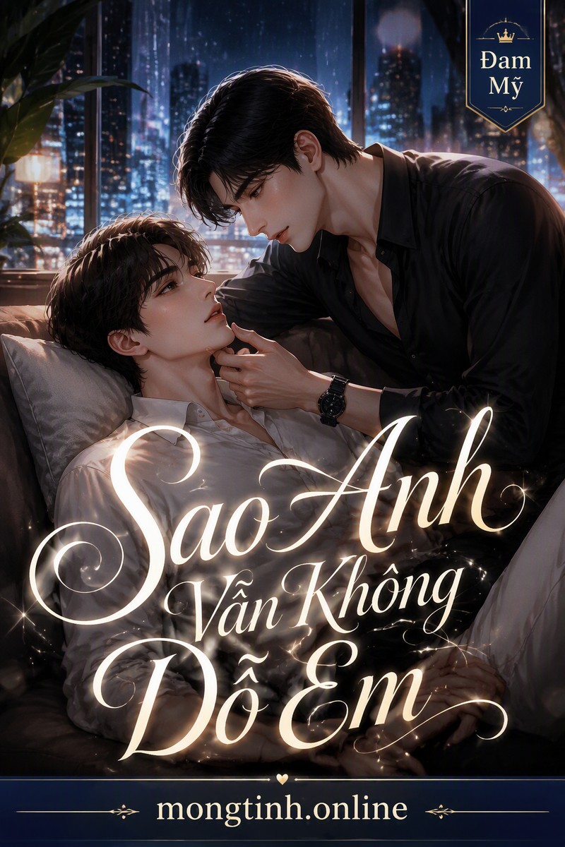 Sao Anh Vẫn Không Dỗ Em