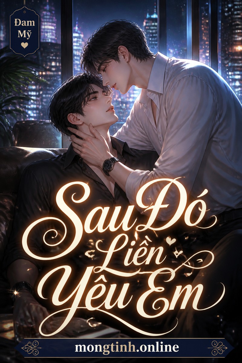 Sau Đó Liền Yêu Em