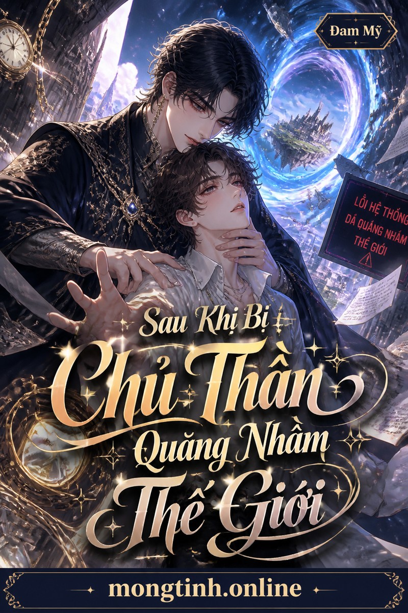 Sau Khi Bị Chủ Thần Quăng Nhầm Thế Giới