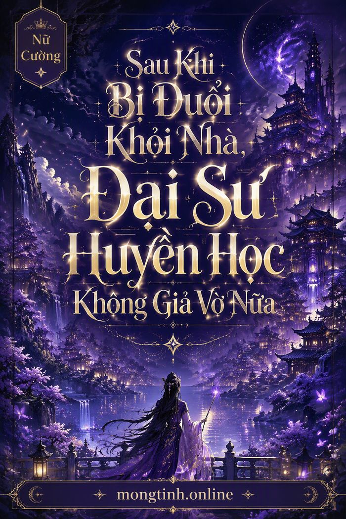 Sau Khi Bị Đuổi Khỏi Nhà, Đại Sư Huyền Học Không Giả Vờ Nữa