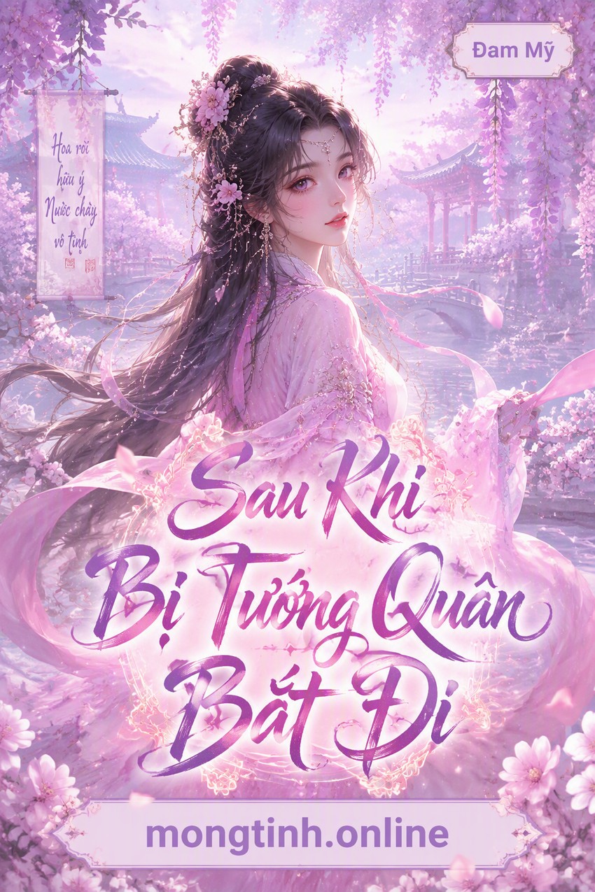Sau Khi Bị Tướng Quân Bắt Đi