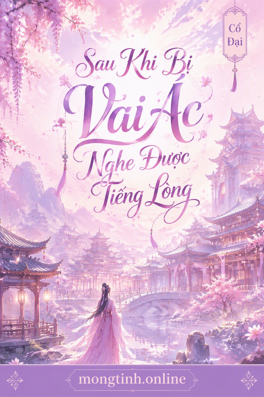 Sau Khi Bị Vai Ác Nghe Được Tiếng Lòng