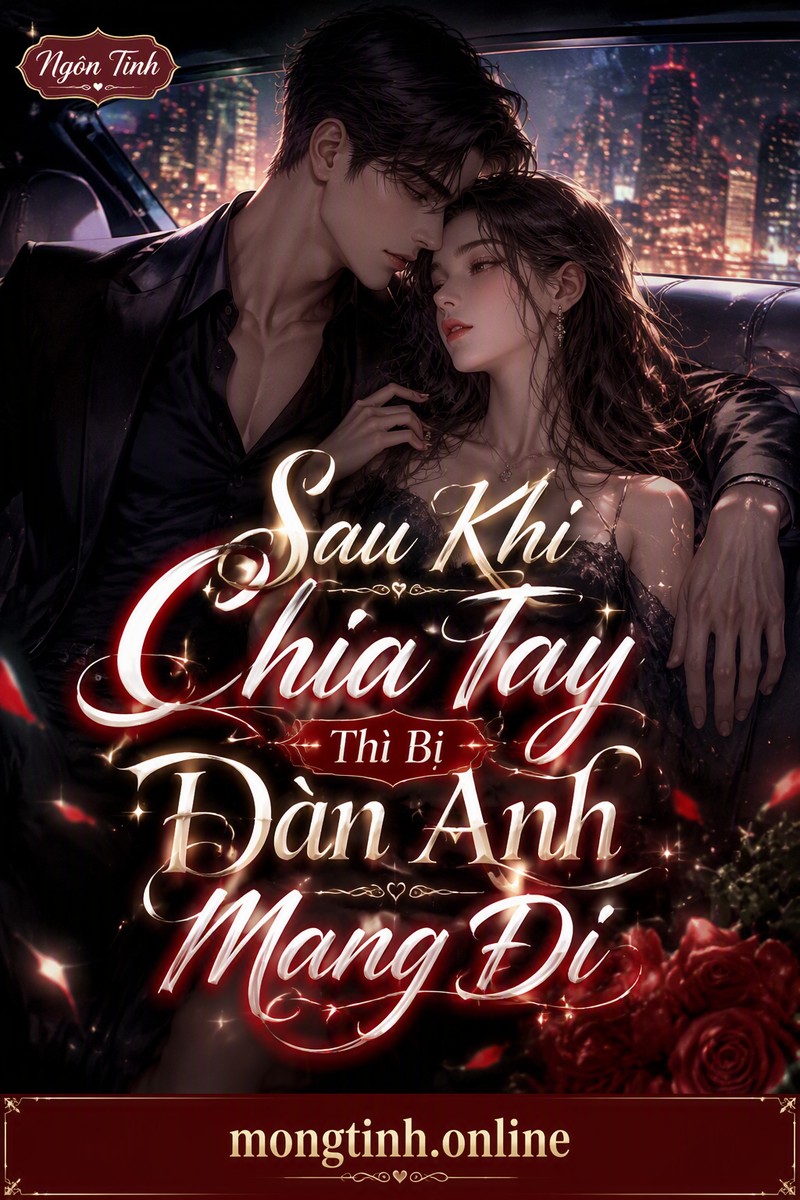 Sau Khi Chia Tay Thì Bị Đàn Anh Mang Đi