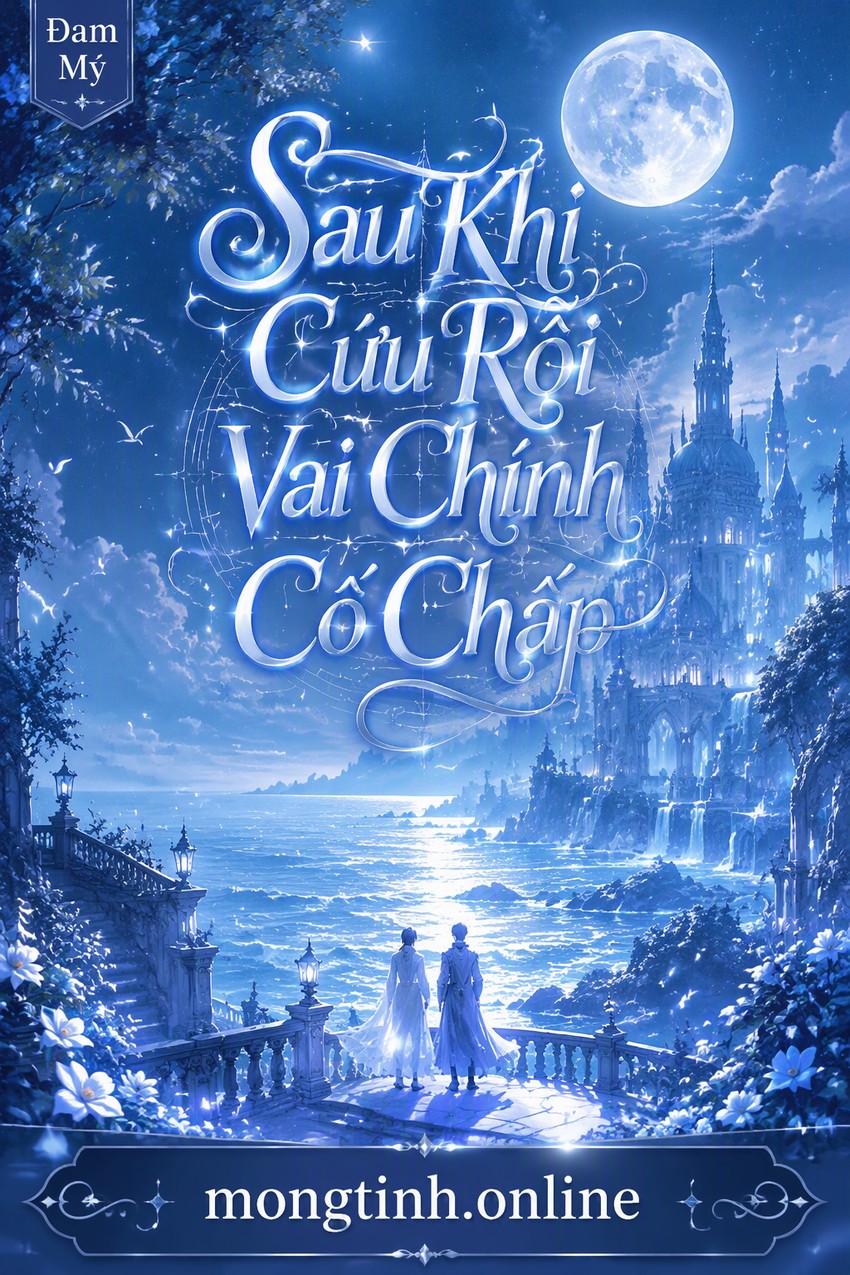 Sau Khi Cứu Rỗi Vai Chính Cố Chấp