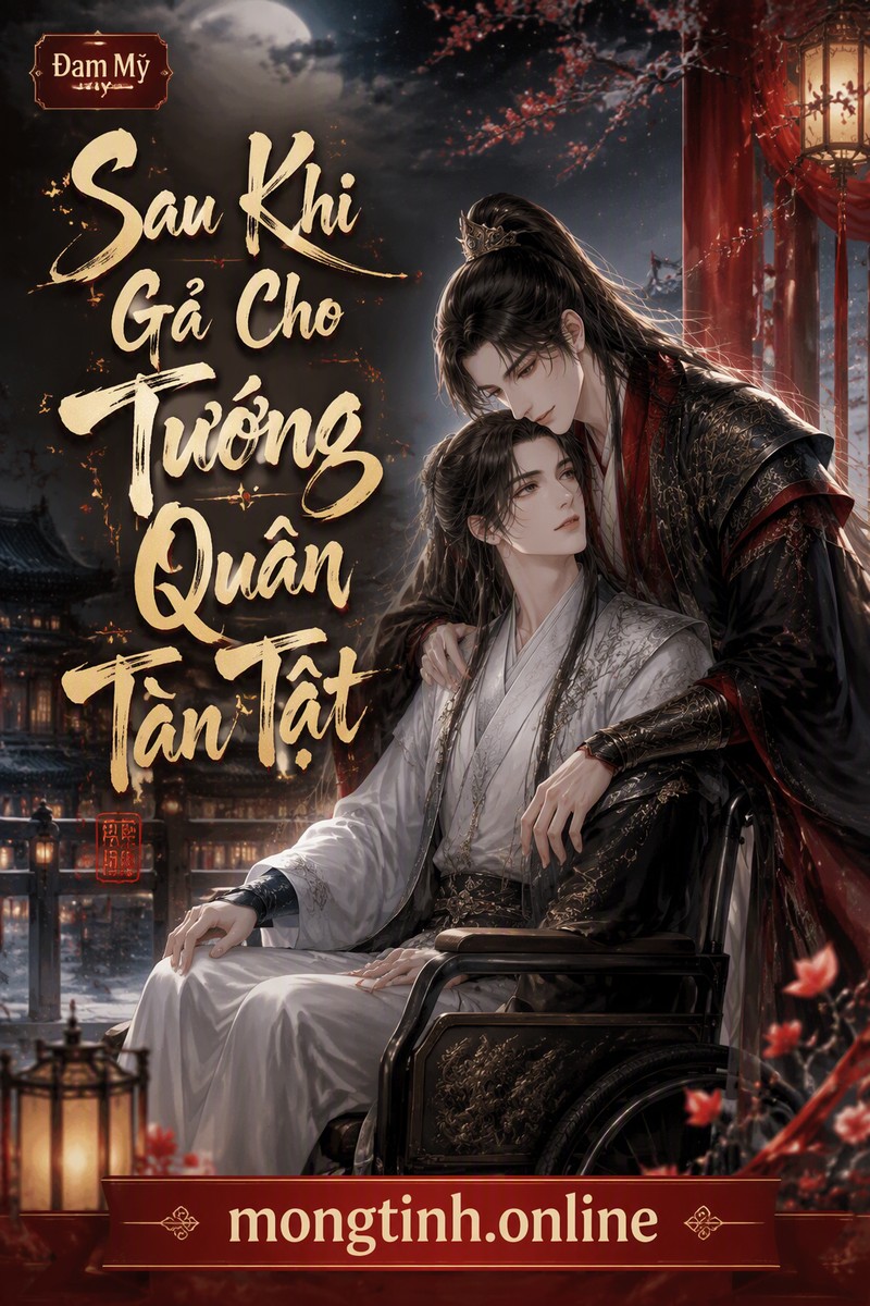 Sau Khi Gả Cho Tướng Quân Tàn Tật